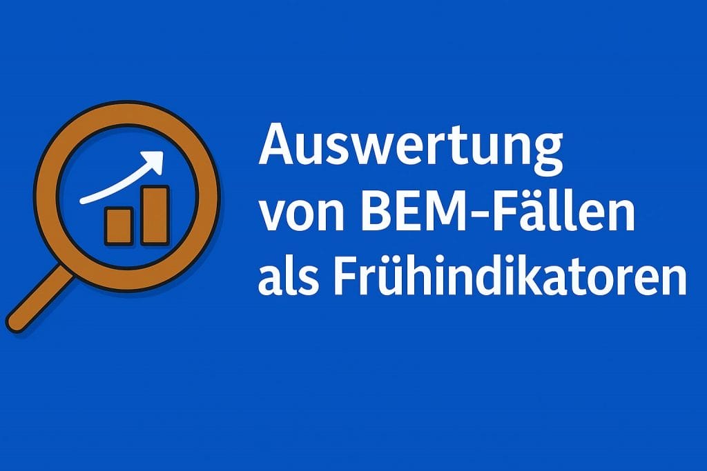 BEM-Auswertung als Früherkennungsindikator
